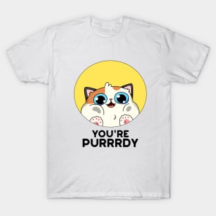 You're Purrr-dy Cute Cat Purring Pun T-Shirt